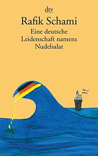 Rafik Schami: Eine deutsche Leidenschaft namens Nudelsalat (Paperback, dtv Verlagsgesellschaft)