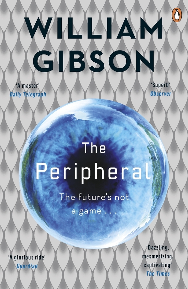 William Gibson: Peripheral (2014, Penguin Books, Limited)
