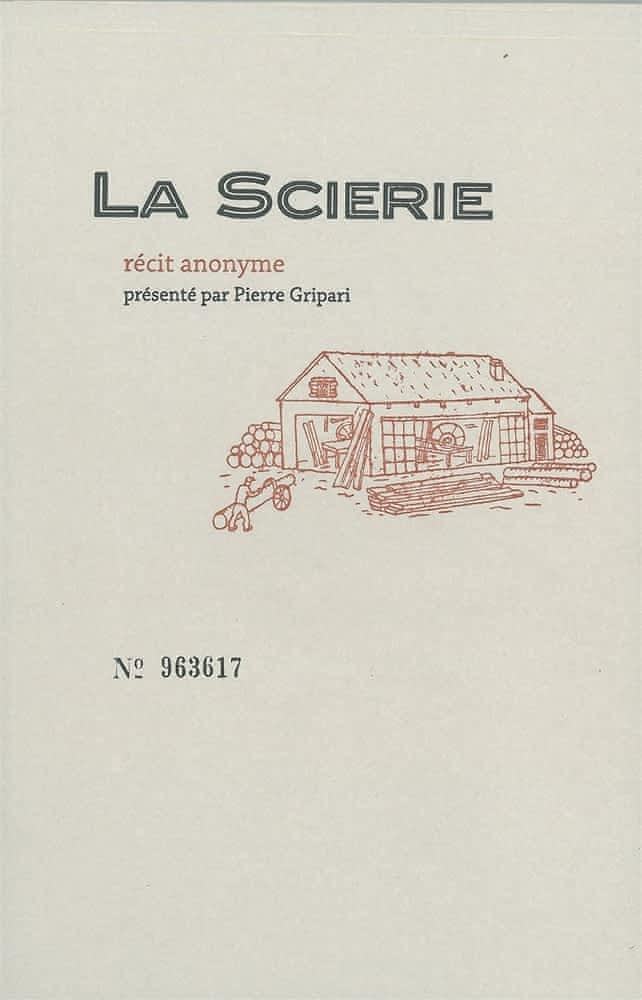 La scierie (français language, 2013, Éditions Héros-Limite)