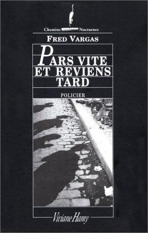 Fred Vargas: Pars vite et reviens tard (French language, 2001, Viviane Hamy)