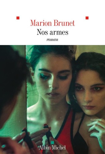Marion Brunet: Nos armes (French language, 2024, Albin Michel)