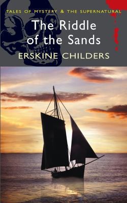 Erskine Childers: The Riddle Of The Sands (2007, Wordsworth Classics)