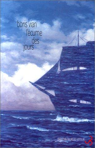 Boris Vian: L' écume des jours (French language, 1994, C. Bourgeois)