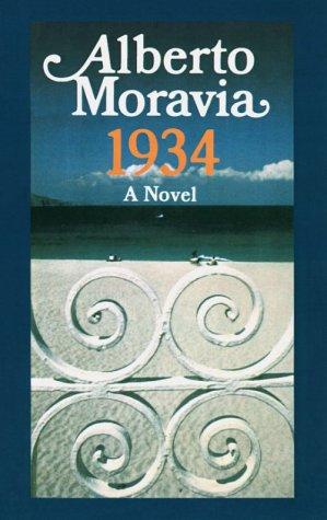 Alberto Moravia: 1934 (Farrar, Straus and Giroux)