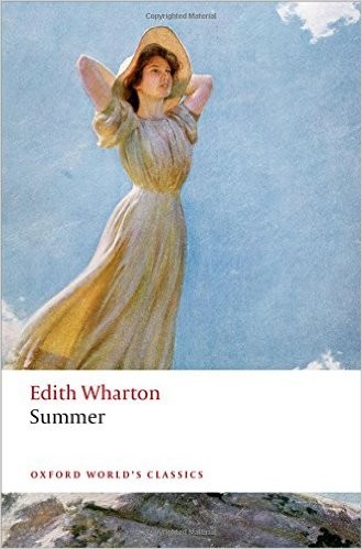 Edith Wharton: Summer (Paperback, 2015, Oxford World's Classics (Oxford University Press))