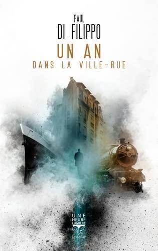 Di Filippo Paul: Un an dans la ville-rue (French language, 2022)