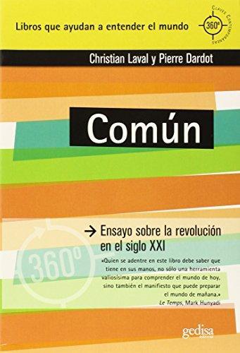 Pierre Dardot, Christian Laval: Común : ensayo sobre la revolución en el siglo XXI (Spanish language)