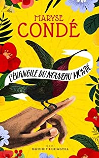 Condé Maryse: L'Évangile du Nouveau Monde (Paperback, français language, 2021, Buchet Chastel)