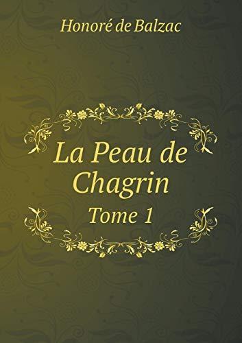 Honoré de Balzac: La Peau De Chagrin - Tome I (Russian language)