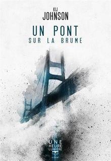 Un pont sur la brume (French language, 2016, Le Bélial')