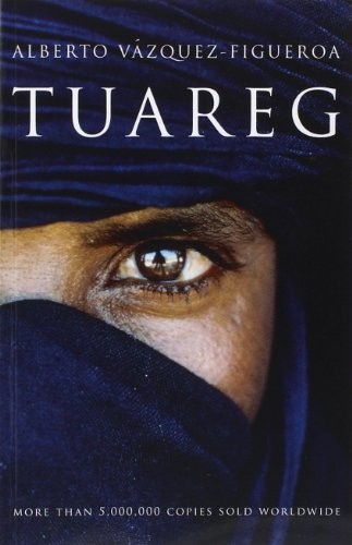 Alberto Vázquez-Figueroa: Tuareg (Paperback, 2009, John Hunt Publishing)
