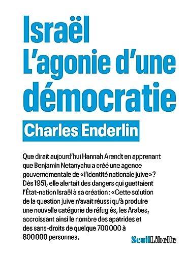 Charles Enderlin: Israël: l'agonie d'une démocratie (French language, 2023)