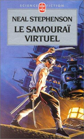 Neal Stephenson: Le samouraï virtuel (Paperback, French language, 2000, LGF)