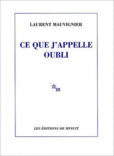 Laurent Mauvignier: Ce que j'appelle oubli (French language, 2011, Minuit)