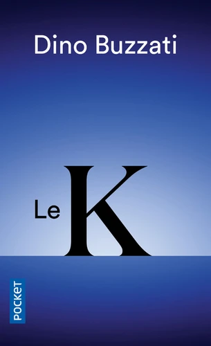 Dino Buzzati: Le K (Paperback, French language, 2006, Pocket)