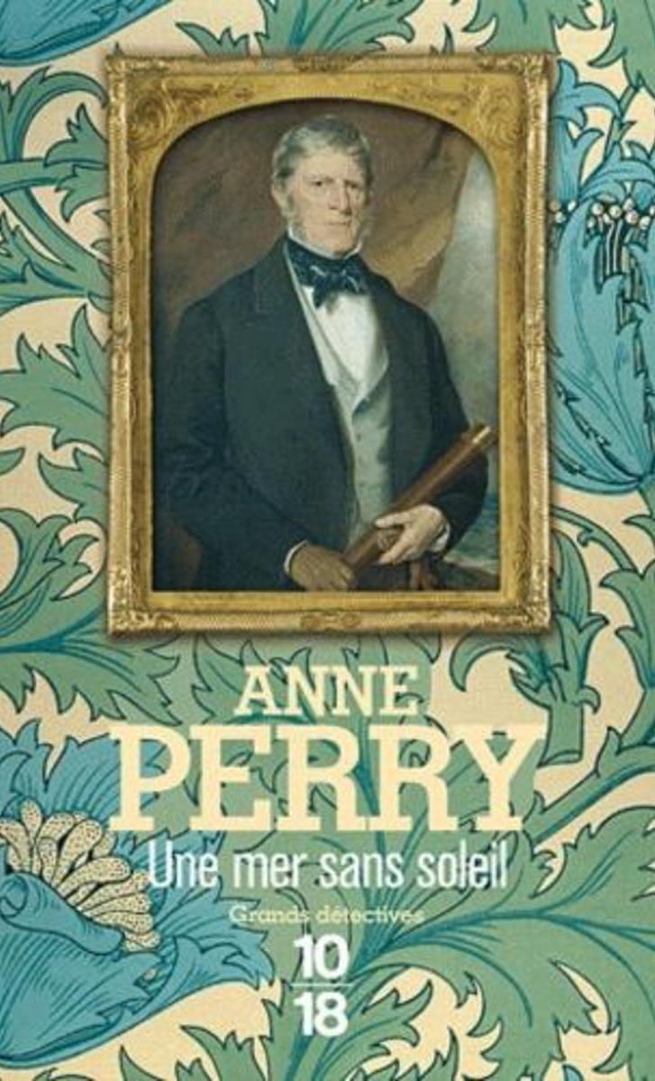 Anne Perry: Une Mer sans soleil (French language, 2012, 10/18)