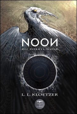 Laurent Kloetzer, Laure Kloetzer: Noon du soleil noir (French language, 2022, Le Bélial')