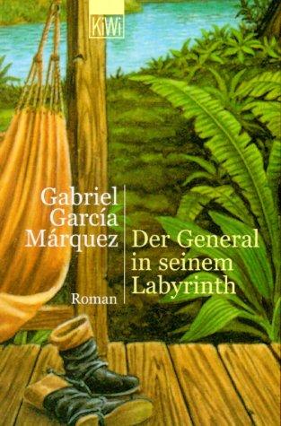 Gabriel García Márquez: Der General in seinem Labyrinth. (Paperback, German language, Kiepenheuer & Witsch)