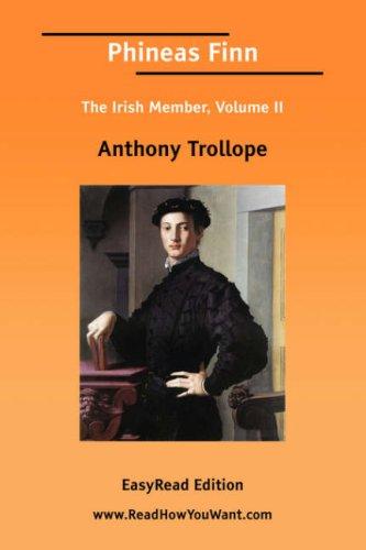 Anthony Trollope: Phineas Finn The Irish Member (Paperback, 2006, ReadHowYouWant.com)