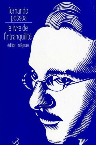 Fernando Pessoa, Françoise Laye: Le livre de l'intranquilité de Bernardo Soares (Paperback, French language, 1999, Bourgeois, BOURGOIS)