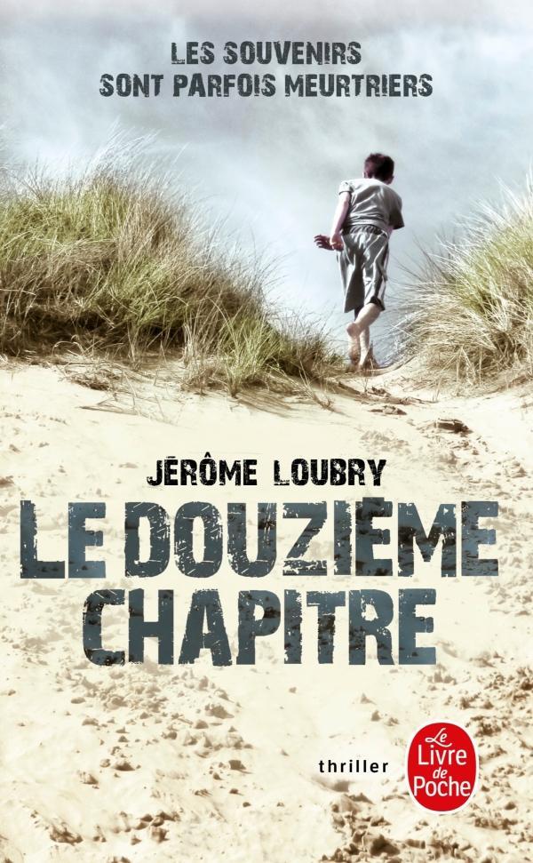 Jérôme Loubry: Le douzième chapitre (French language, 2019, Le Livre de poche)