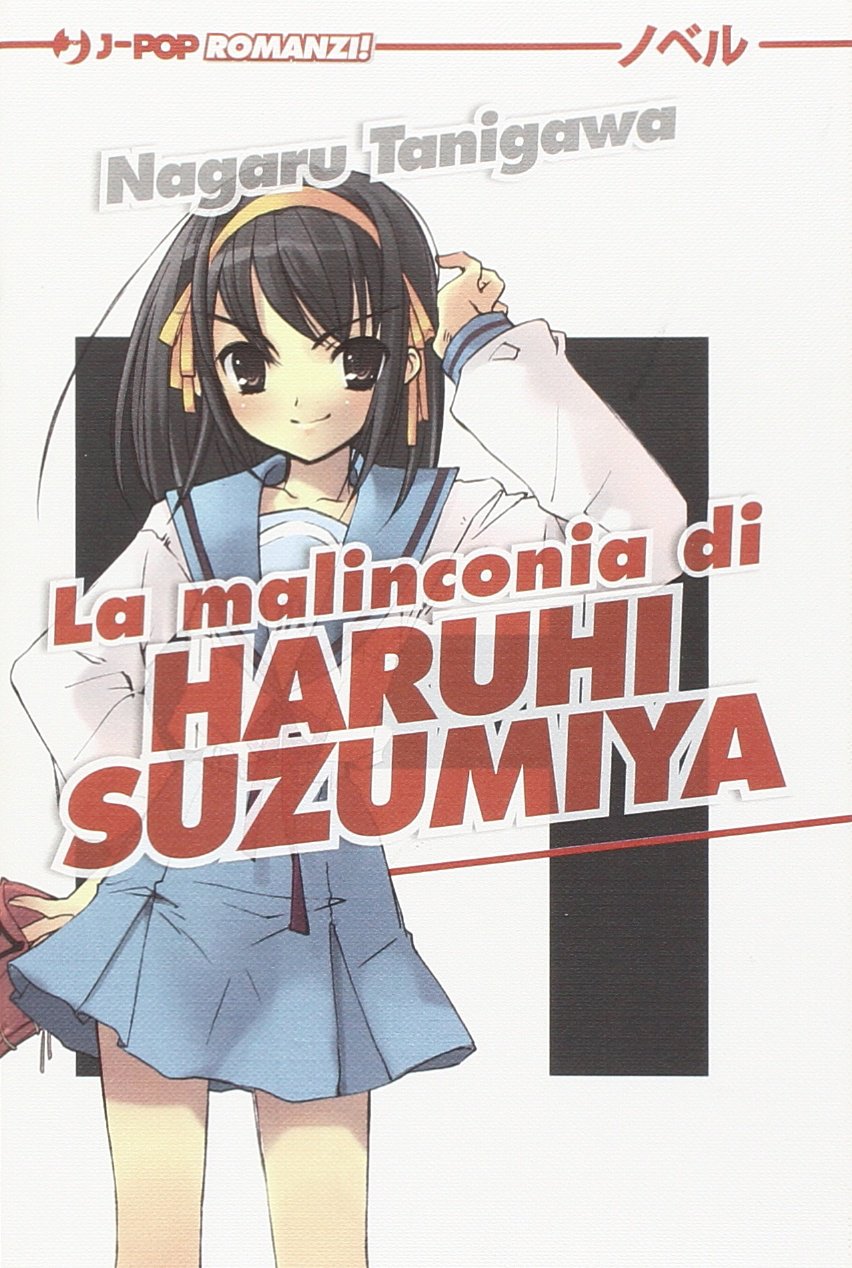 Nagaru Tanigawa: La malinconia di Haruhi Suzumiya (Paperback, Italiano language, 2011, J-POP)