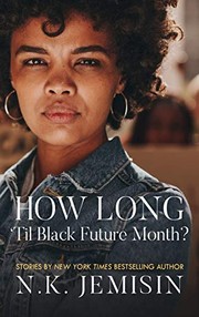 N.K. Jemisin: How Long 'Til Black Future Month? (Thorndike Press Large Print African American) (2019, Thorndike Press Large Print)