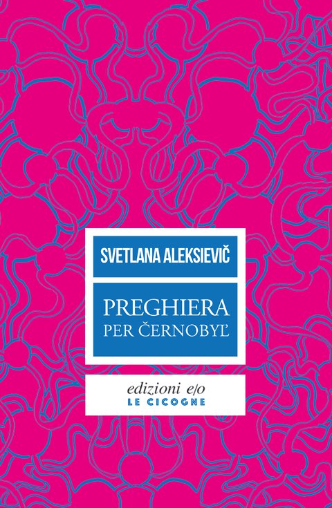 Svetlana Aleksiévitch: Preghiera per Černobyl' (Paperback, Italiano language, 2018, Edizione E/O)