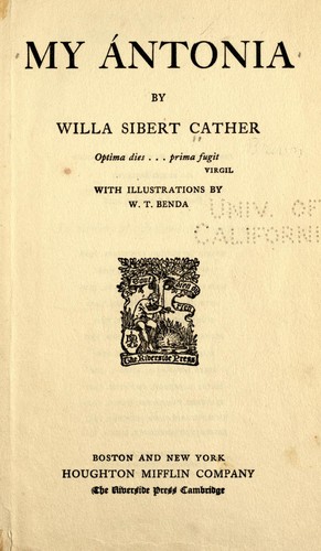Willa Cather: My Ántonia (1918, Houghton Mifflin Co.)