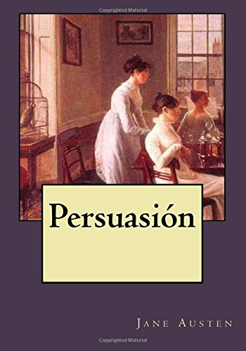 Jane Austen, Andrea Gouveia: Persuasión (Paperback, Createspace Independent Publishing Platform, CreateSpace Independent Publishing Platform)