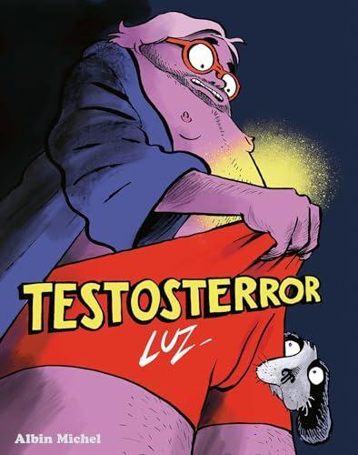 Luz: Testosterror (French language, 2023, Éditions Albin Michel)