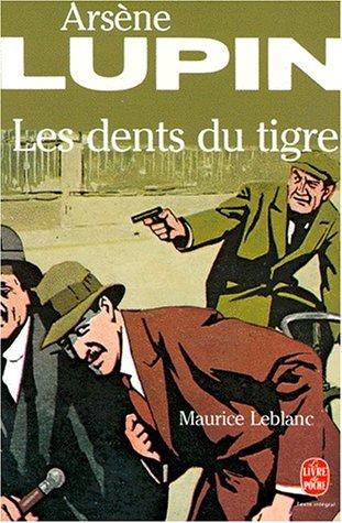 Maurice Leblanc: Les dents du tigre (Paperback, French language, 1975, LGF)