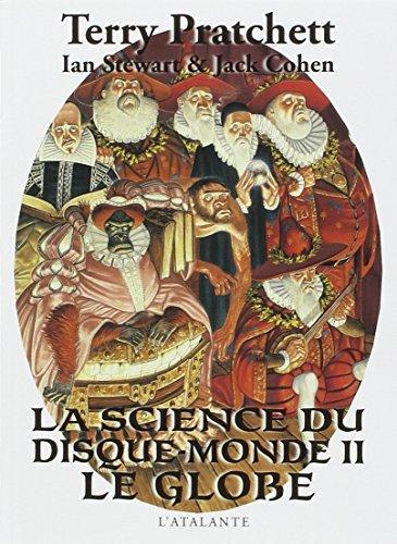 Terry Pratchett, Patrick Couton, Ian Stewart, Jack Cohen, Lionel Davoust: La science du Disque-monde II (Paperback, French language, 2009, ATALANTE)