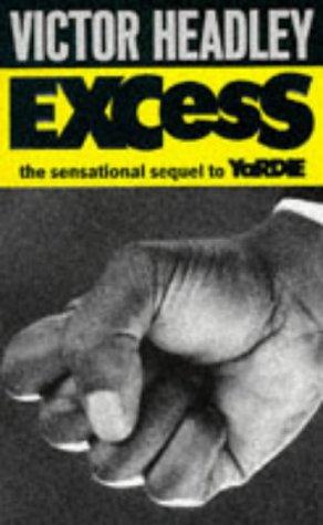 Victor Headley: Excess (Paperback, 1994, Pan Books)