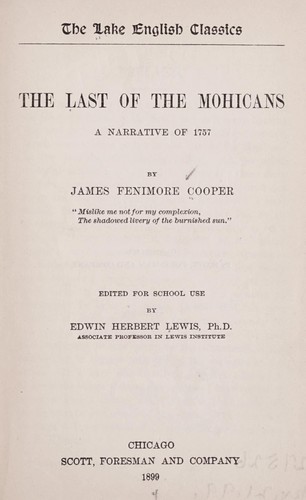 James Fenimore Cooper, James Fenimore Cooper: The last of the Mohicans (1899, Scott, Foresman and company)
