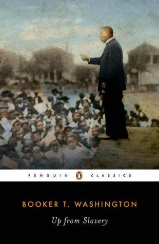 Booker T. Washington: Up from slavery (1986, Penguin Books)