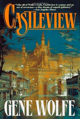 Gene Wolfe: Castleview (Paperback, Tor Books, Brand: Tor Books)