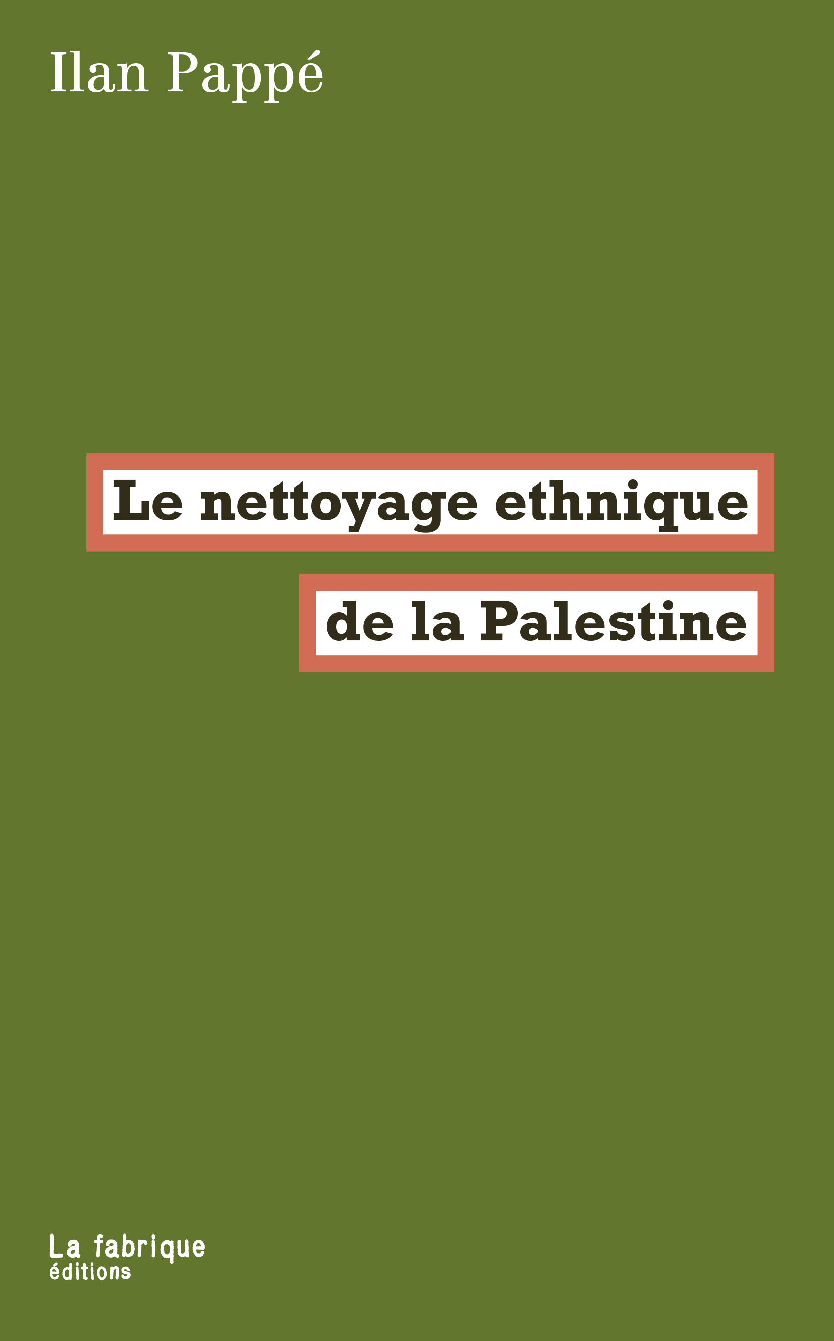 Ilan Pappé, Ilan Pappé, Luis Noriega, Ilan Papeh: Le nettoyage ethnique de la Palestine (Paperback, Français language, 2024, La Fabrique éditions)