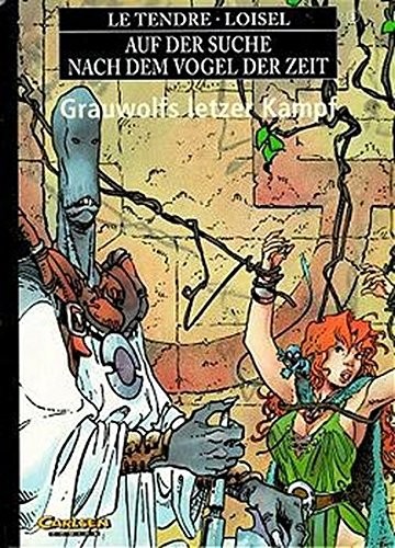 Serge LeTendre, Régis Loisel: Auf der Suche nach dem Vogel der Zeit, Bd.3 (Hardcover, German language, Carlsen)