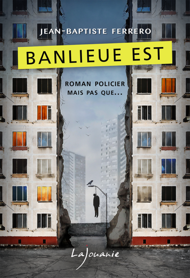 Jean-Baptiste Ferrero: Banlieue Est (Français language, Editions Lajouanie)