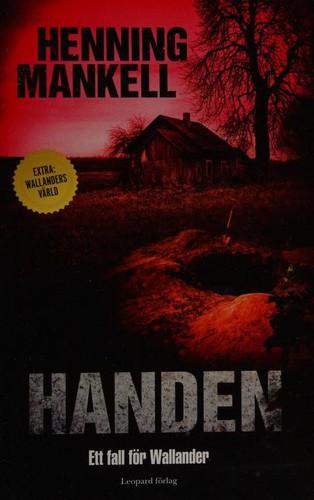 Henning Mankell: Handen (Swedish language, 2013)