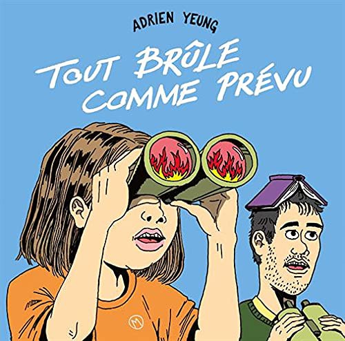 Adrien Yeung, Adrien Yeung: Tout brûle comme prévu (Paperback, MEME PAS MAL)