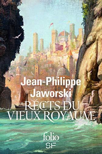 Jean-Philippe Jaworski: Récits du Vieux Royaume : Janua vera - Gagner la guerre (French language, 2015, Éditions Gallimard)