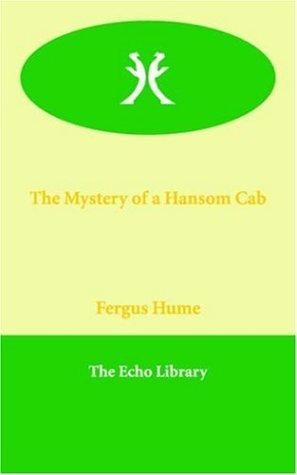 Fergus Hume: The Mystery of a Hansom Cab (Paperback, Echo Library)