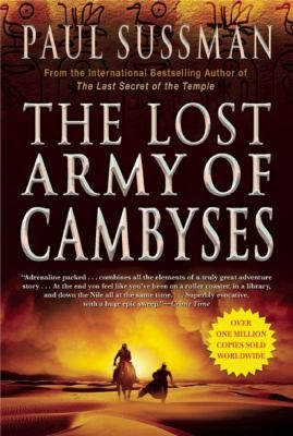 Paul Sussman: The Lost Army Of Cambyses (2008, Grove Press)