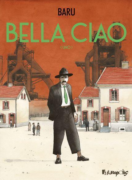 Hervé Barulea: Bella ciao (uno) (French language, 2020, Futuropolis)