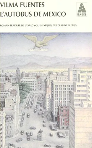 Vilma Fuentes: L'autobus de Mexico (French language, 2008, Actes Sud)