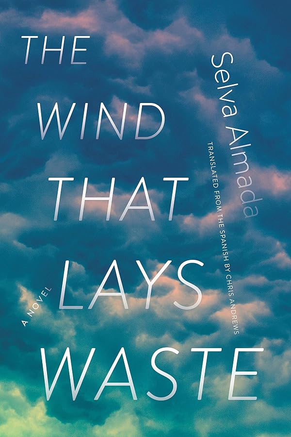 Selva Almada: Wind That Lays Waste (Paperback, 2019, Graywolf Press)