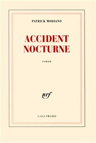 Patrick Modiano: Accident nocturne (French language, 2003, Gallimard)