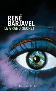 René Barjavel: Le grand secret (French language, 2014, Presses de la Cité)
